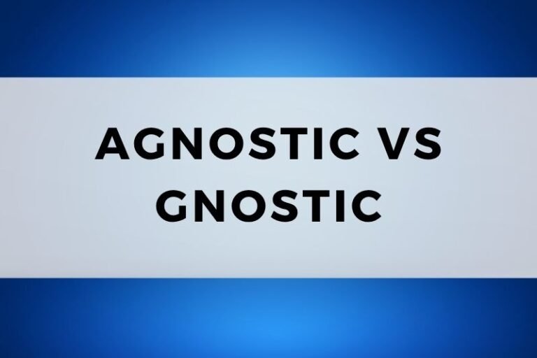 Agnostic vs Gnostic