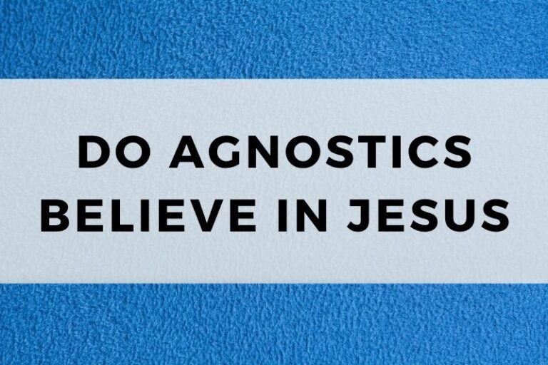 Do Agnostics Believe in Jesus